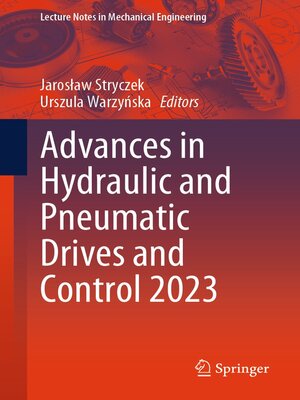 cover image of Advances in Hydraulic and Pneumatic Drives and Control 2023